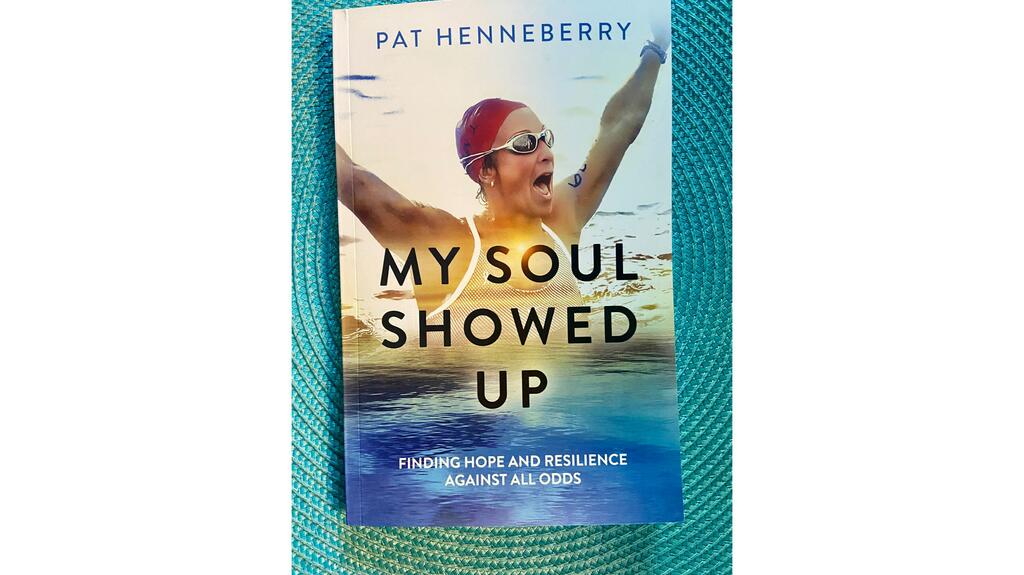 My Soul Showed Up: Finding Hope and Resilience Against All Odds Pat Henneberry